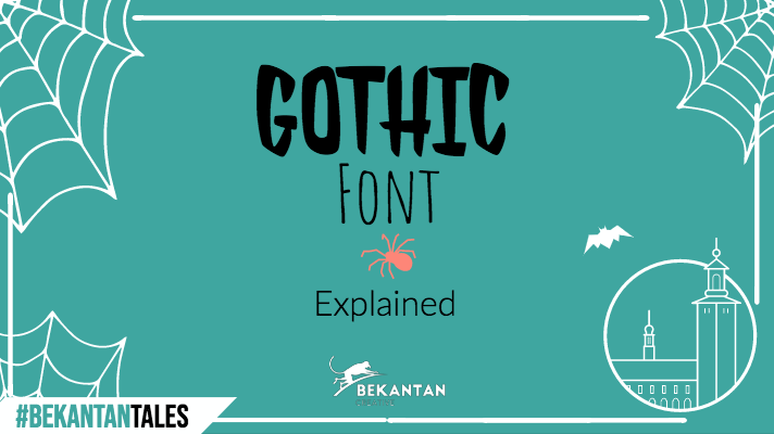 gothic font what is it gothic art bekantan creative bekantan tales creative agency history of font design brand typeface jakarta indonesia