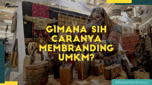 Read more about the article Gimana Sih Caranya Membranding UMKM?