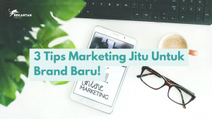 Read more about the article Mau Launching Produk Tapi Takut Gak Laku? Ini Dia 3 Tips Marketing Jitu Untuk Brand Baru!